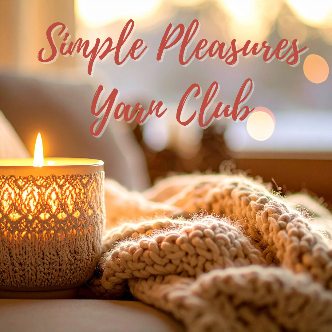 Simple Pleasures Seasonal Yarn Club