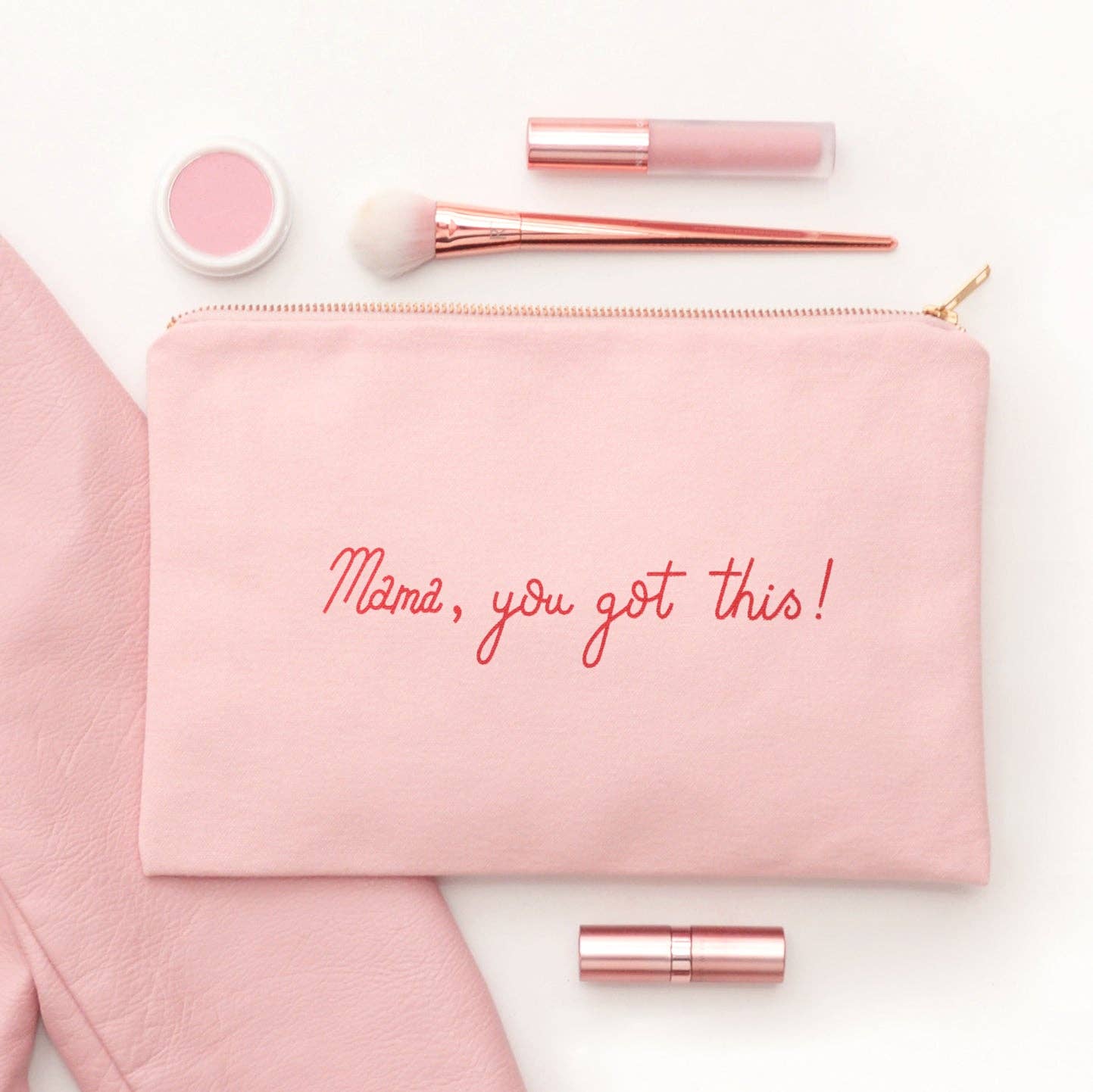 Mama, You Got This! - Blush Pink Pouch